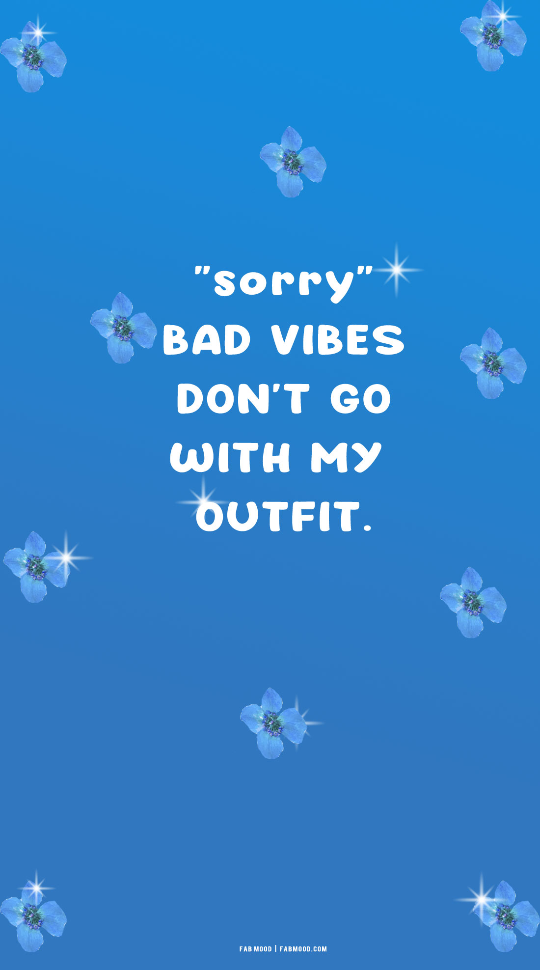 15 Azure Blue Wallpapers For Phone : Bad Vibes Don't Go With My Outfit 1 - Fab  Mood